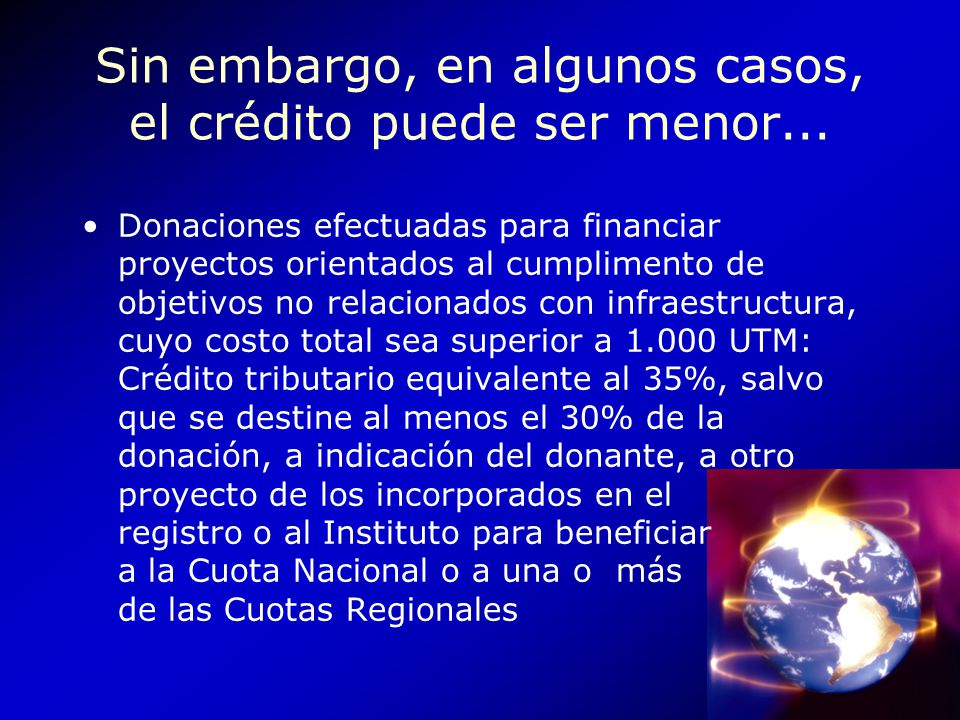 Sin embargo, en algunos casos, el crédito puede ser menor...