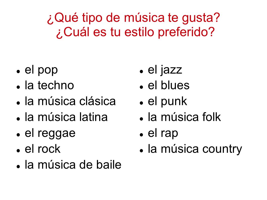 ¿Qué tipo de música te gusta ¿Cuál es tu estilo preferido