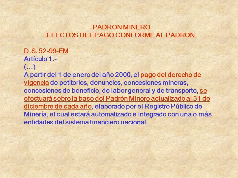 PADRON MINERO EFECTOS DEL PAGO CONFORME AL PADRON. D.S EM. Artículo 1.- (…)