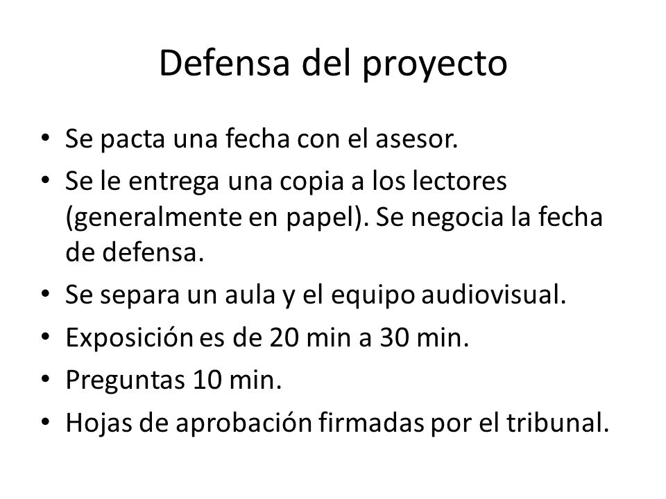 Defensa del proyecto Se pacta una fecha con el asesor.