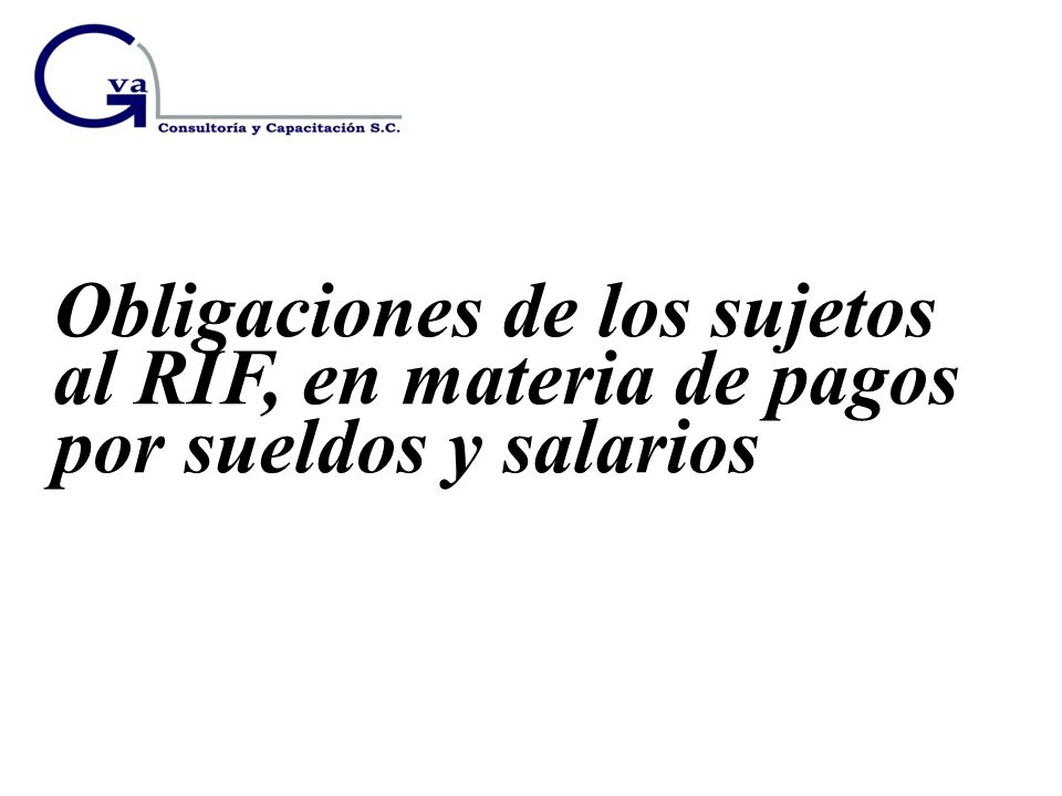 Obligaciones de los sujetos al RIF, en materia de pagos por sueldos y salarios