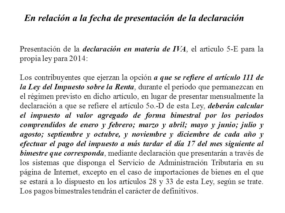 En relación a la fecha de presentación de la declaración