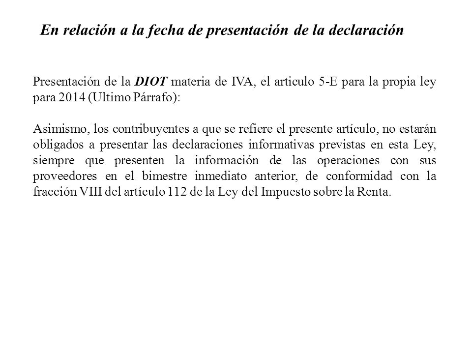 En relación a la fecha de presentación de la declaración
