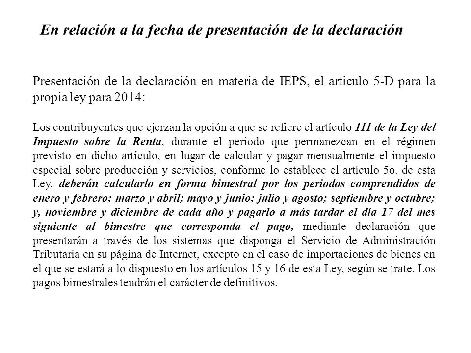 En relación a la fecha de presentación de la declaración