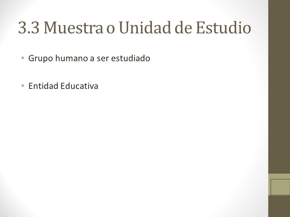 3.3 Muestra o Unidad de Estudio