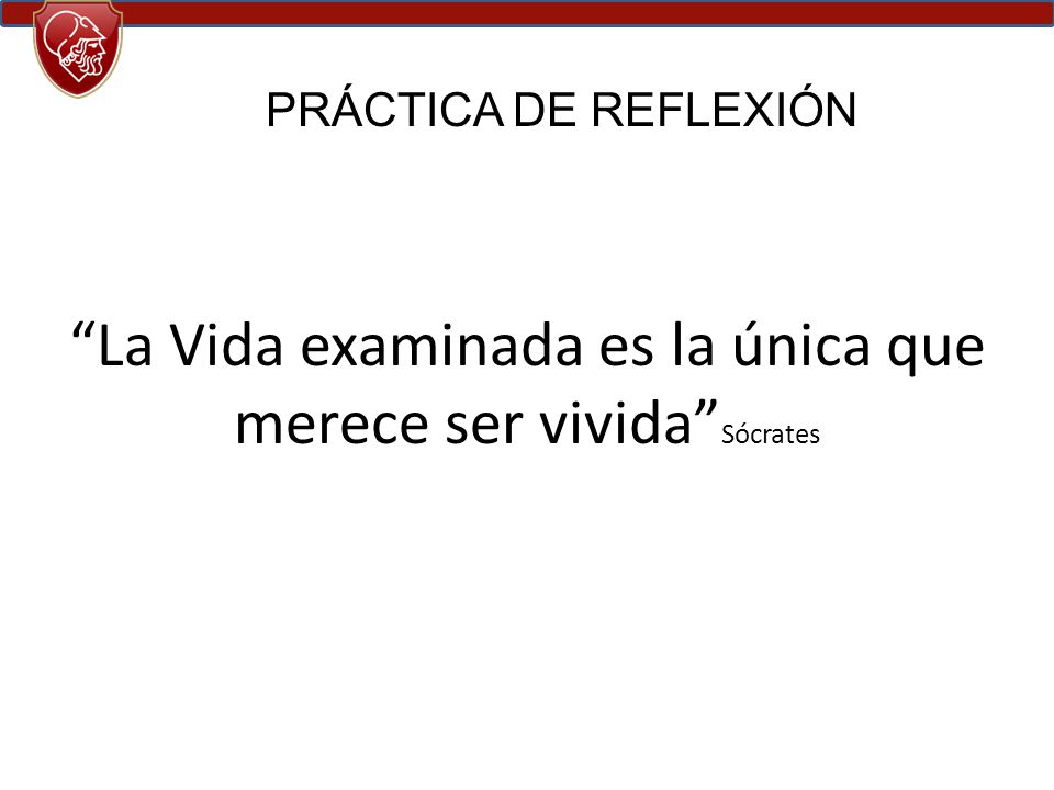 La Vida examinada es la única que merece ser vivida Sócrates