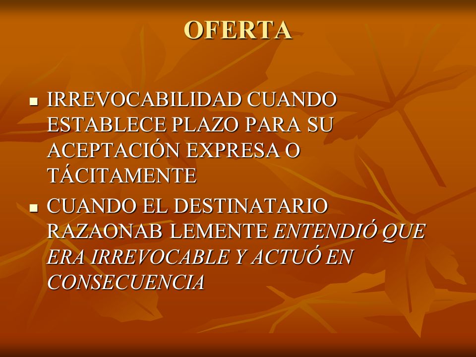 OFERTA IRREVOCABILIDAD CUANDO ESTABLECE PLAZO PARA SU ACEPTACIÓN EXPRESA O TÁCITAMENTE.