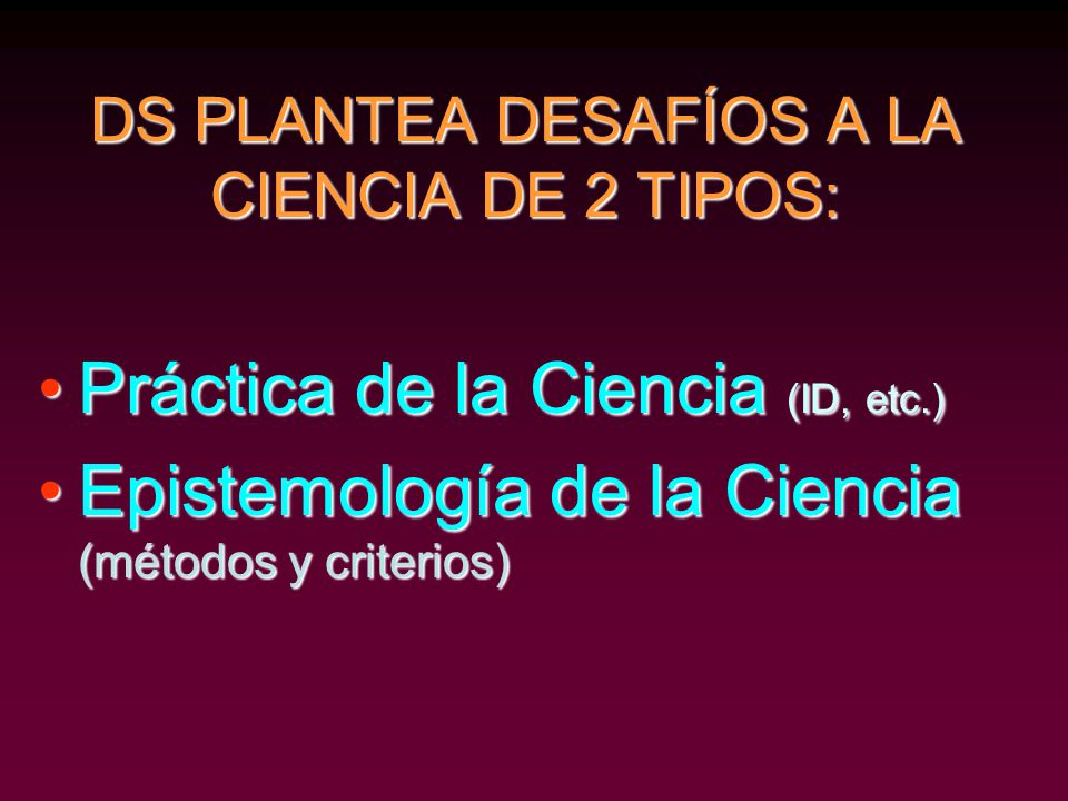 DS PLANTEA DESAFÍOS A LA CIENCIA DE 2 TIPOS: