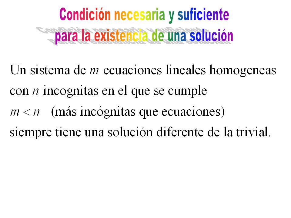 Condición necesaria y suficiente para la existencia de una solución