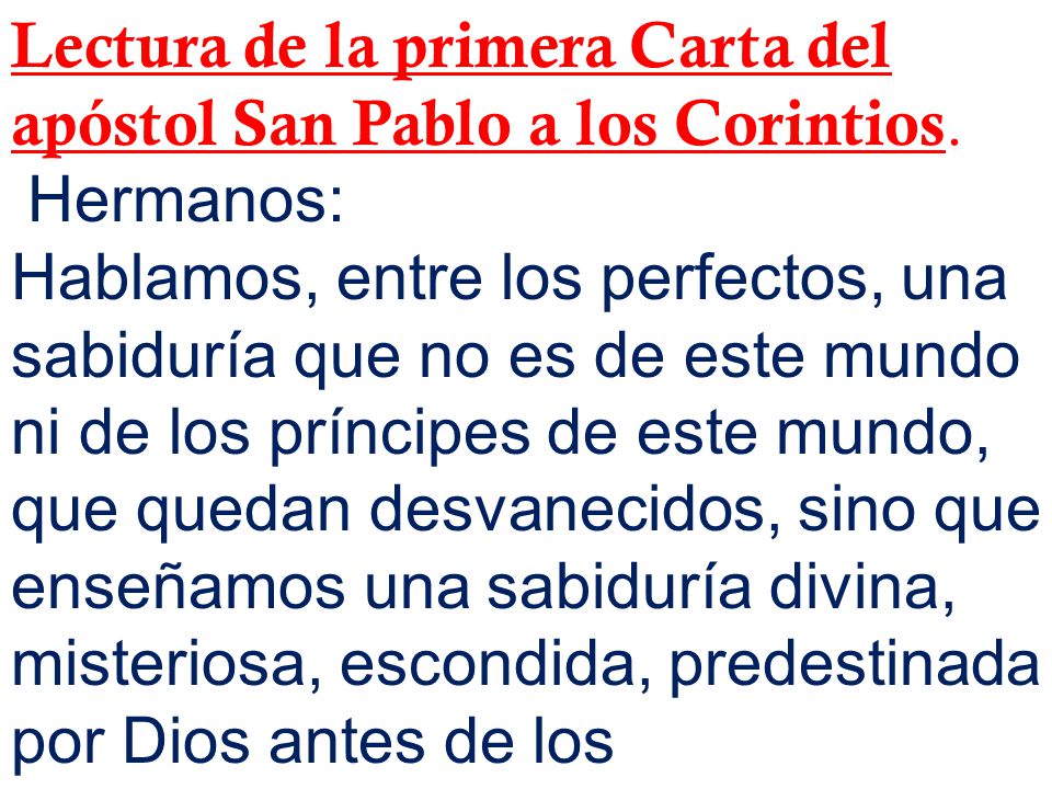 Lectura de la primera Carta del apóstol San Pablo a los Corintios.