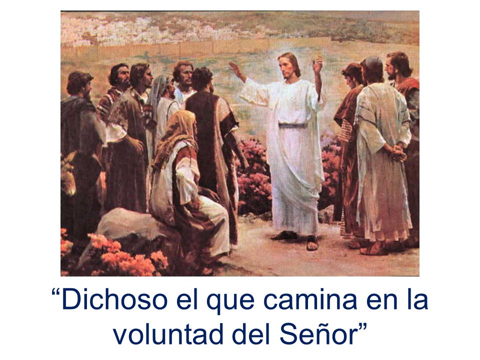 Dichoso el que camina en la voluntad del Señor