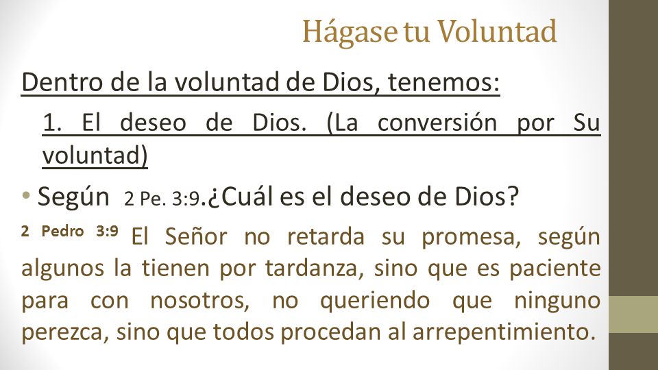 Hágase tu Voluntad Dentro de la voluntad de Dios, tenemos: