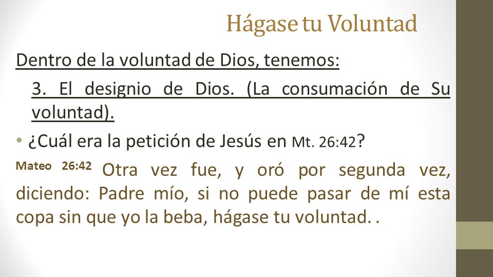 Hágase tu Voluntad Dentro de la voluntad de Dios, tenemos: