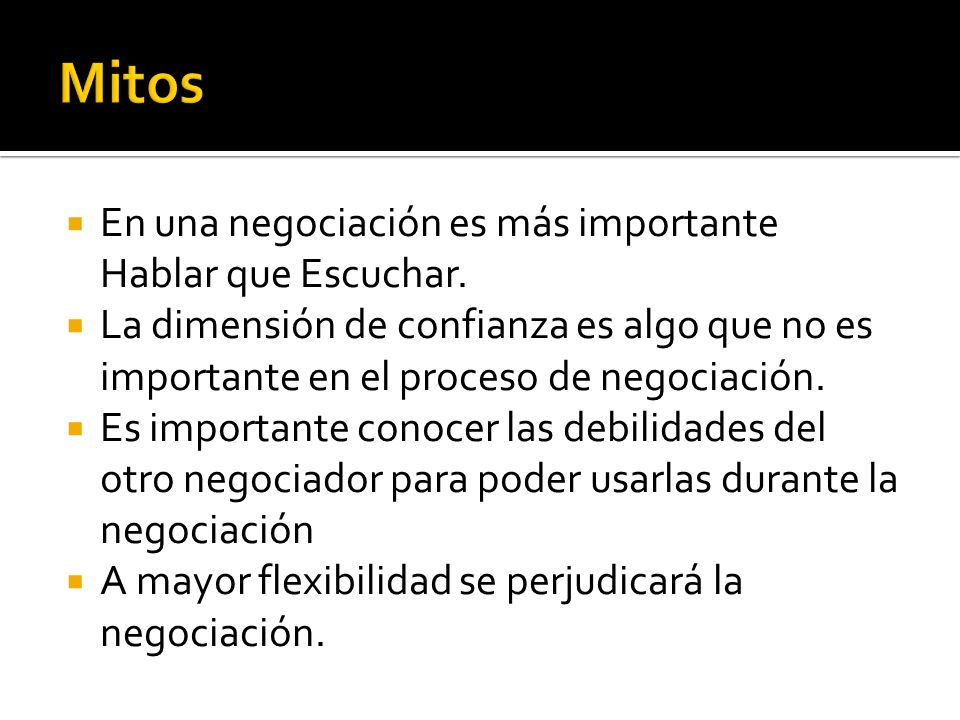Mitos En una negociación es más importante Hablar que Escuchar.