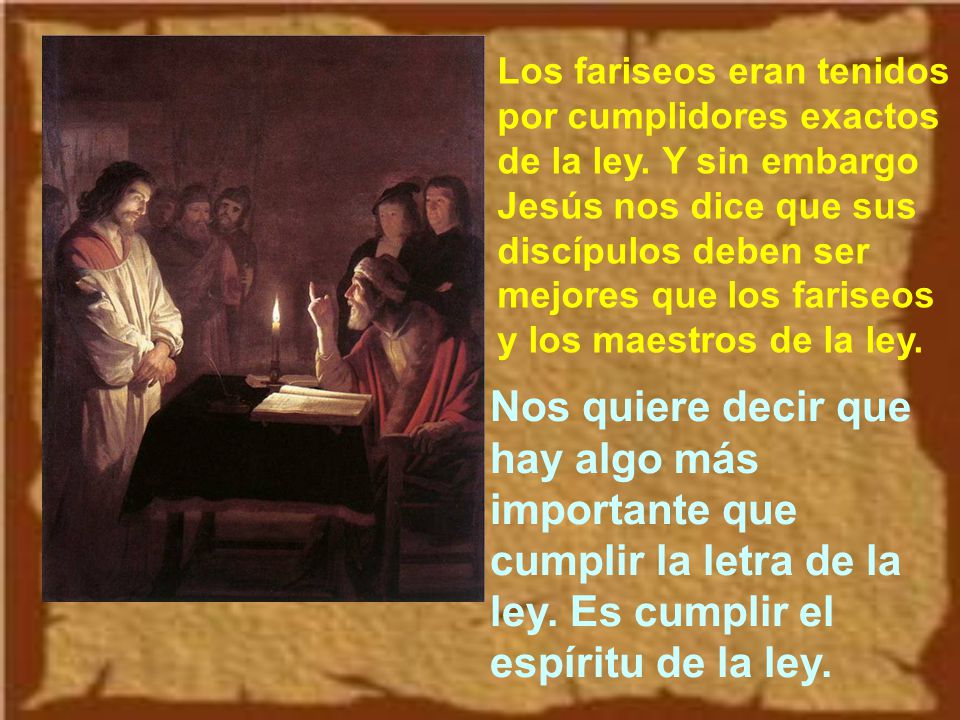 Los fariseos eran tenidos por cumplidores exactos de la ley