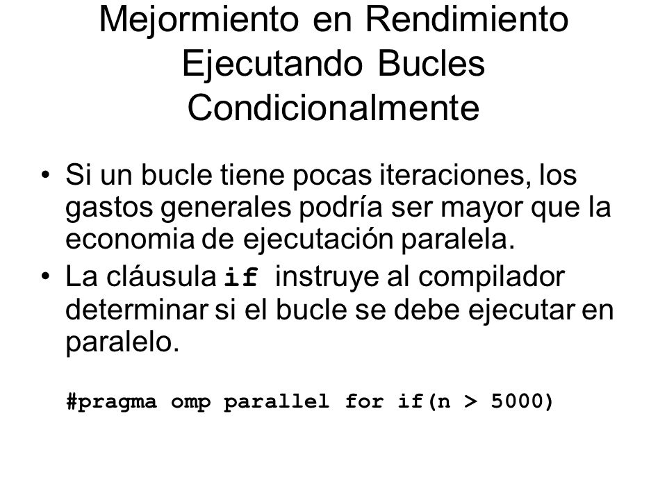 Mejormiento en Rendimiento Ejecutando Bucles Condicionalmente