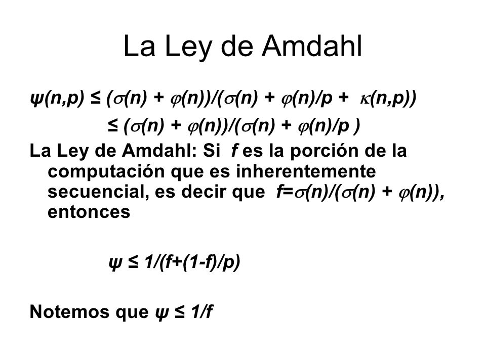 La Ley de Amdahl ≤ ((n) + (n))/((n) + (n)/p )