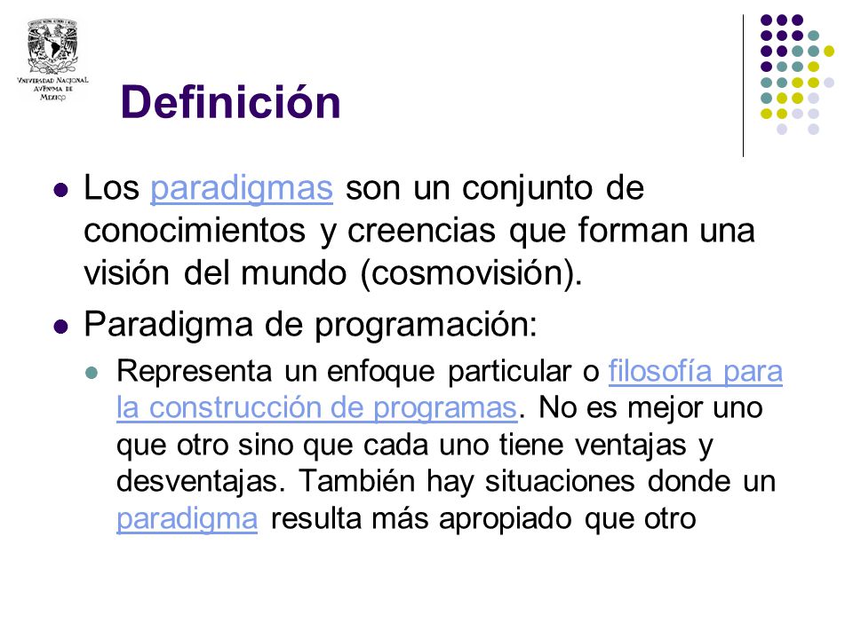 Definición Los paradigmas son un conjunto de conocimientos y creencias que forman una visión del mundo (cosmovisión).