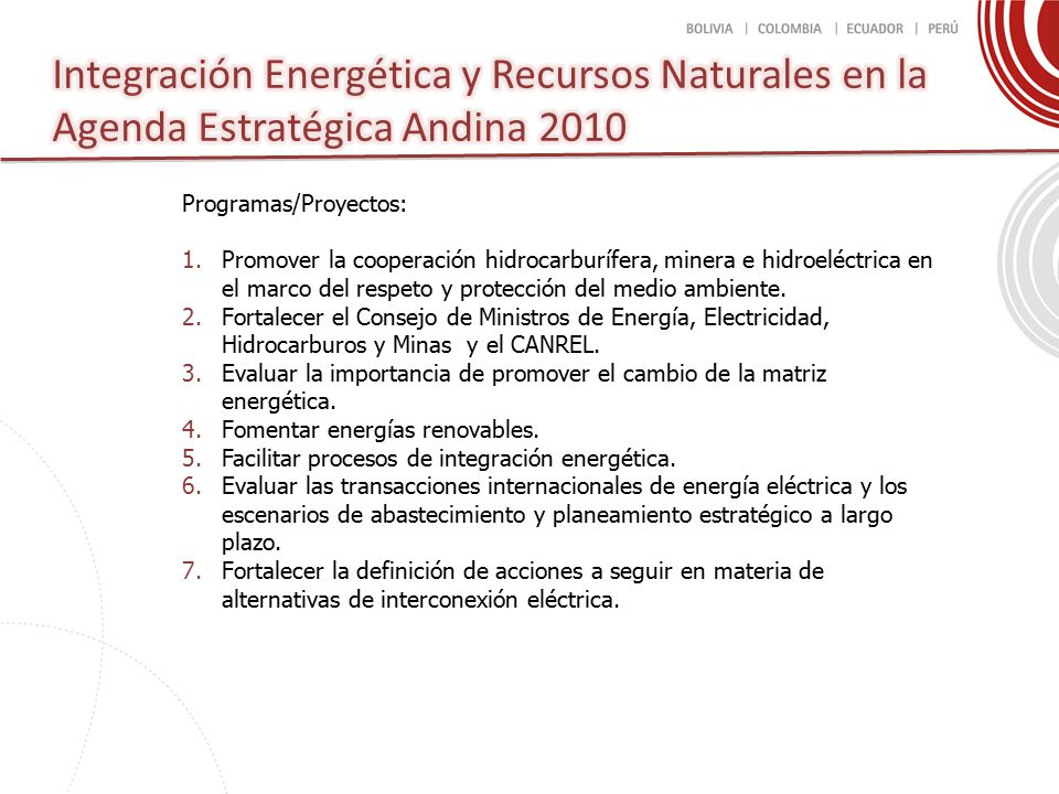 Integración Energética y Recursos Naturales en la Agenda Estratégica Andina 2010