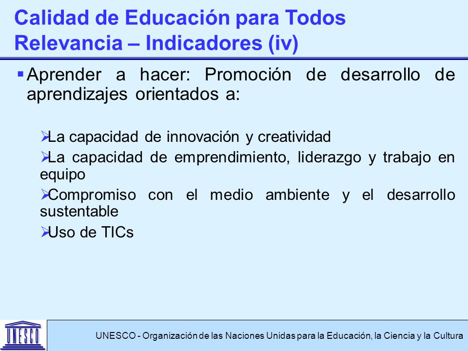 Calidad de Educación para Todos Relevancia – Indicadores (iv)