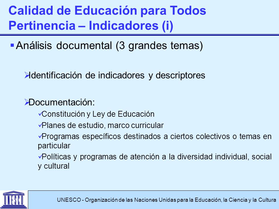 Calidad de Educación para Todos Pertinencia – Indicadores (i)