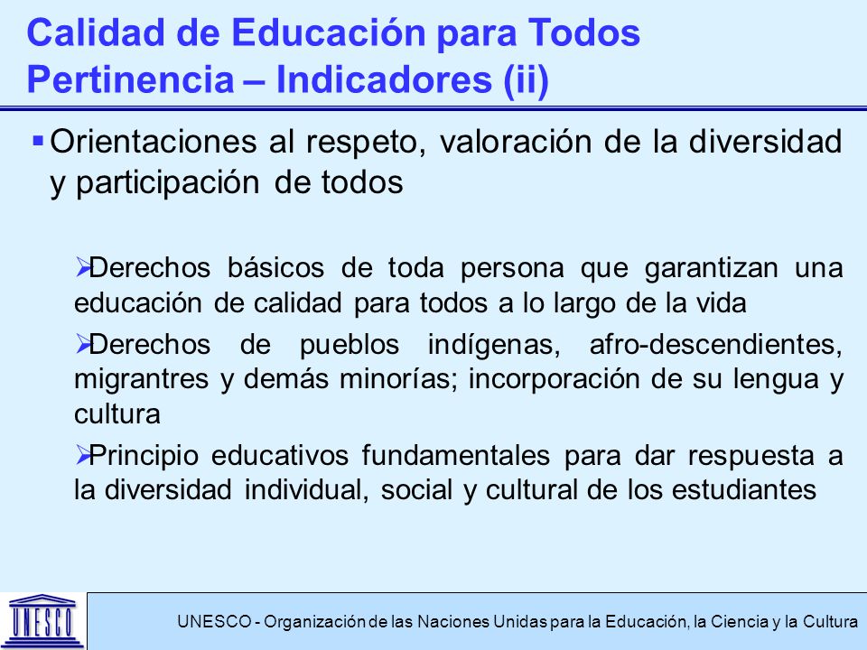 Calidad de Educación para Todos Pertinencia – Indicadores (ii)