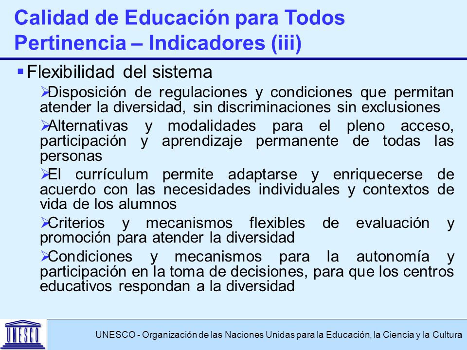 Calidad de Educación para Todos Pertinencia – Indicadores (iii)
