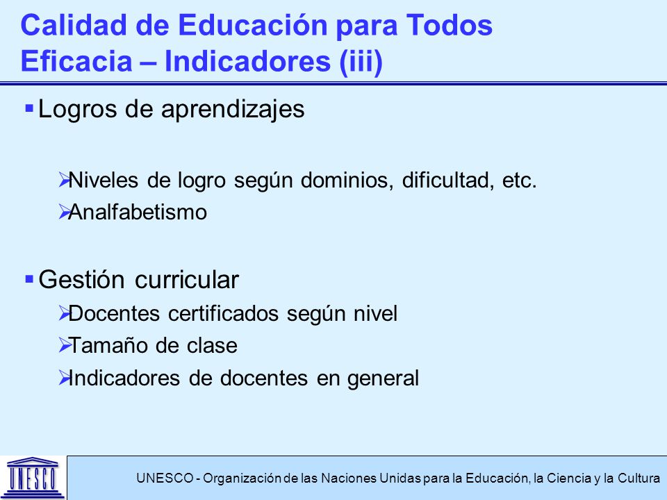 Calidad de Educación para Todos Eficacia – Indicadores (iii)