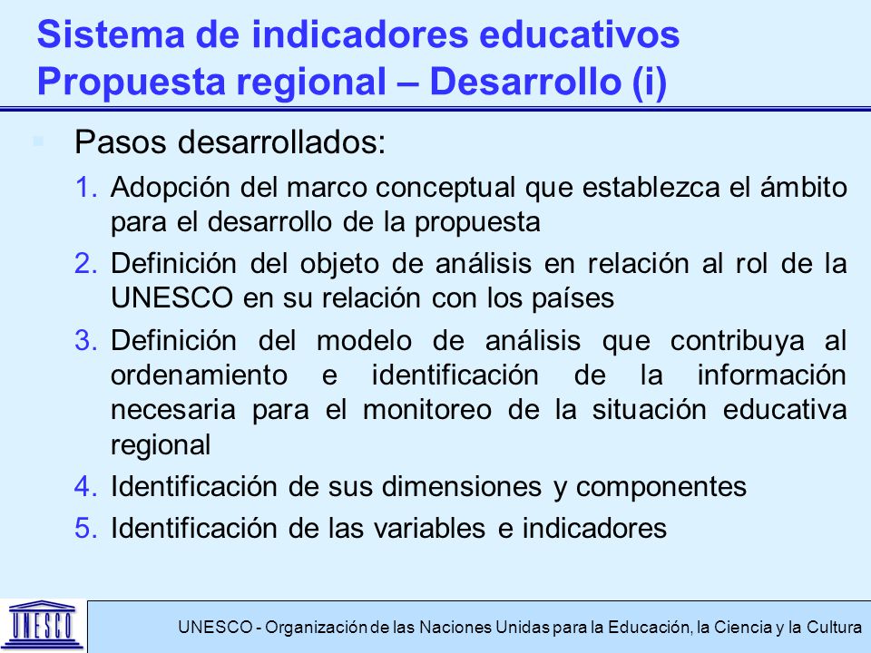 Sistema de indicadores educativos Propuesta regional – Desarrollo (i)