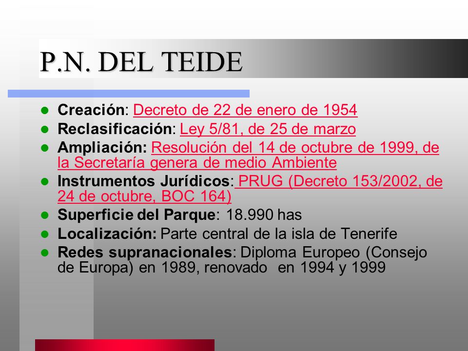P.N. DEL TEIDE Creación: Decreto de 22 de enero de 1954
