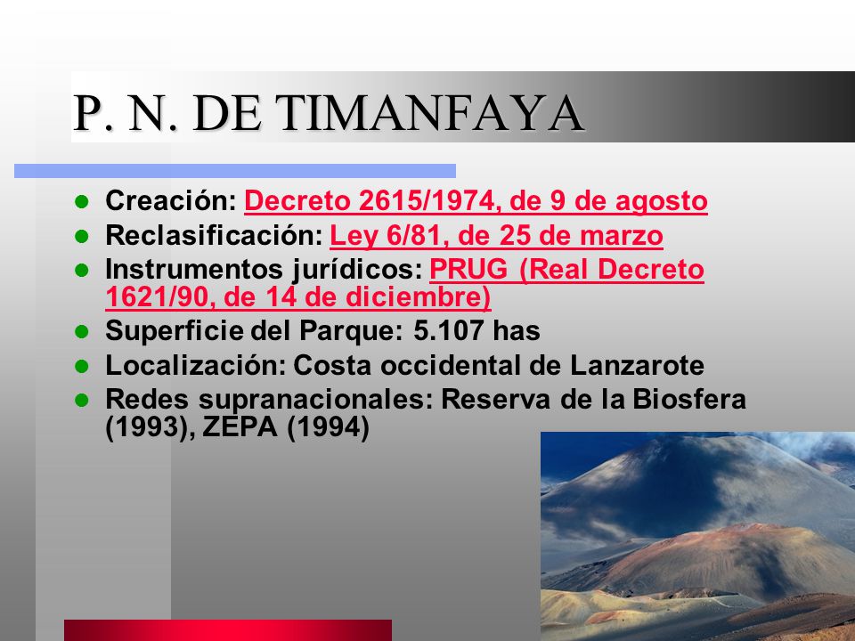 P. N. DE TIMANFAYA Creación: Decreto 2615/1974, de 9 de agosto