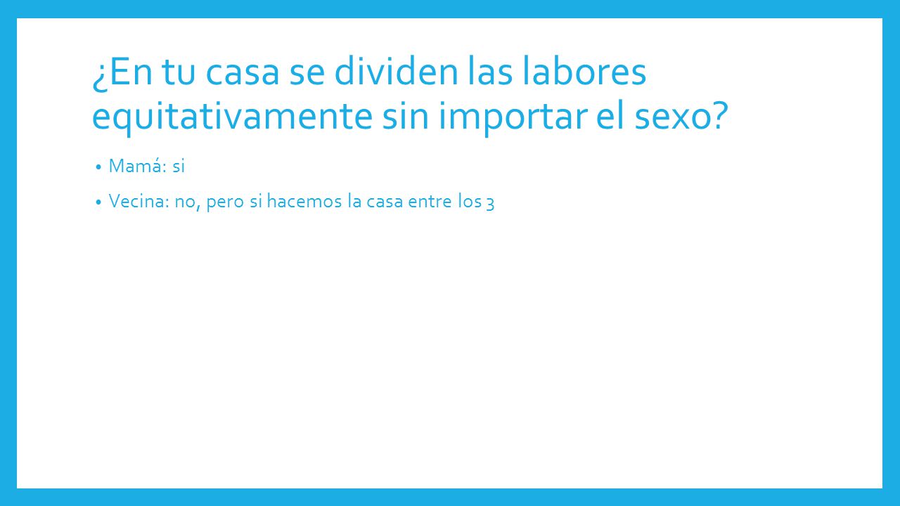 ¿En tu casa se dividen las labores equitativamente sin importar el sexo
