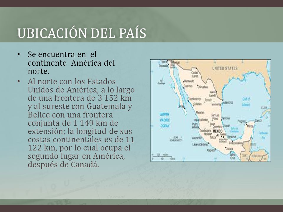 Ubicación del país Se encuentra en el continente América del norte.