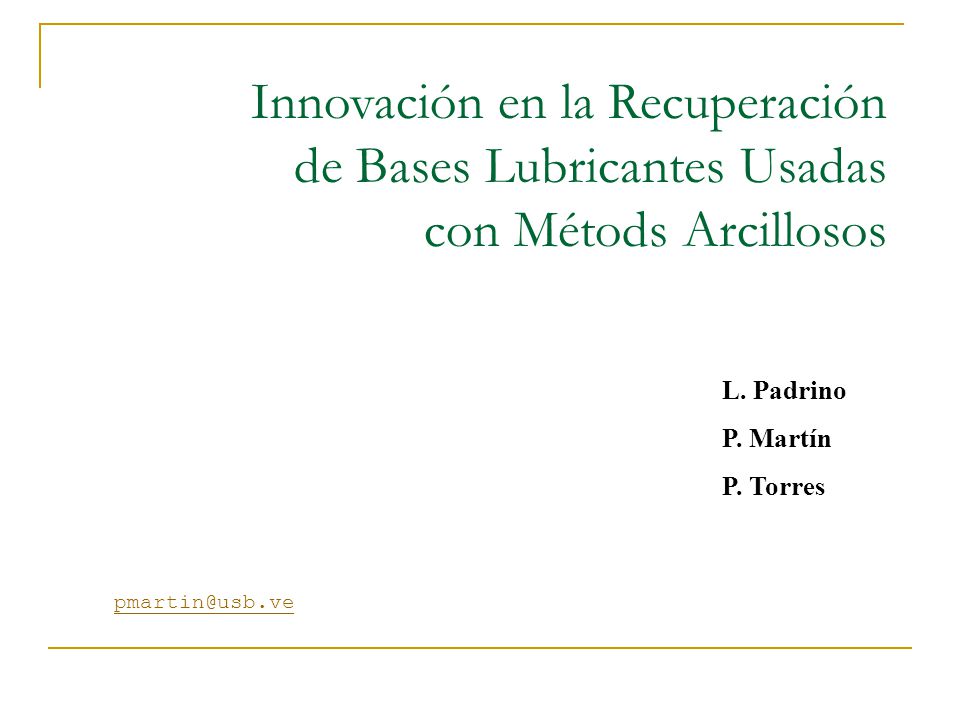Innovación en la Recuperación de Bases Lubricantes Usadas con Métods Arcillosos