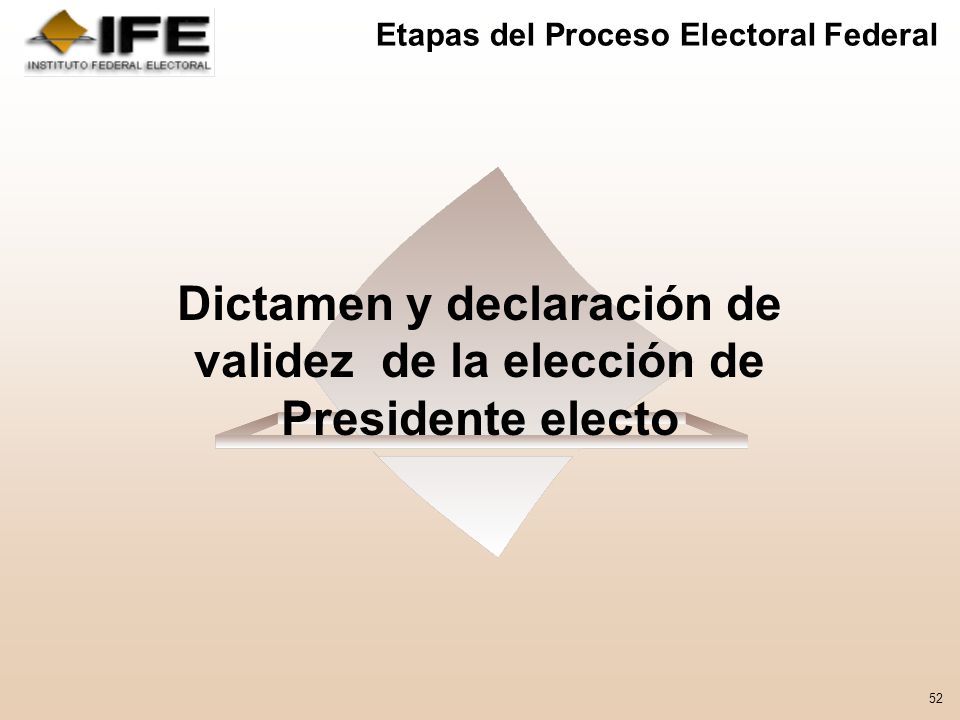 Dictamen y declaración de validez de la elección de Presidente electo