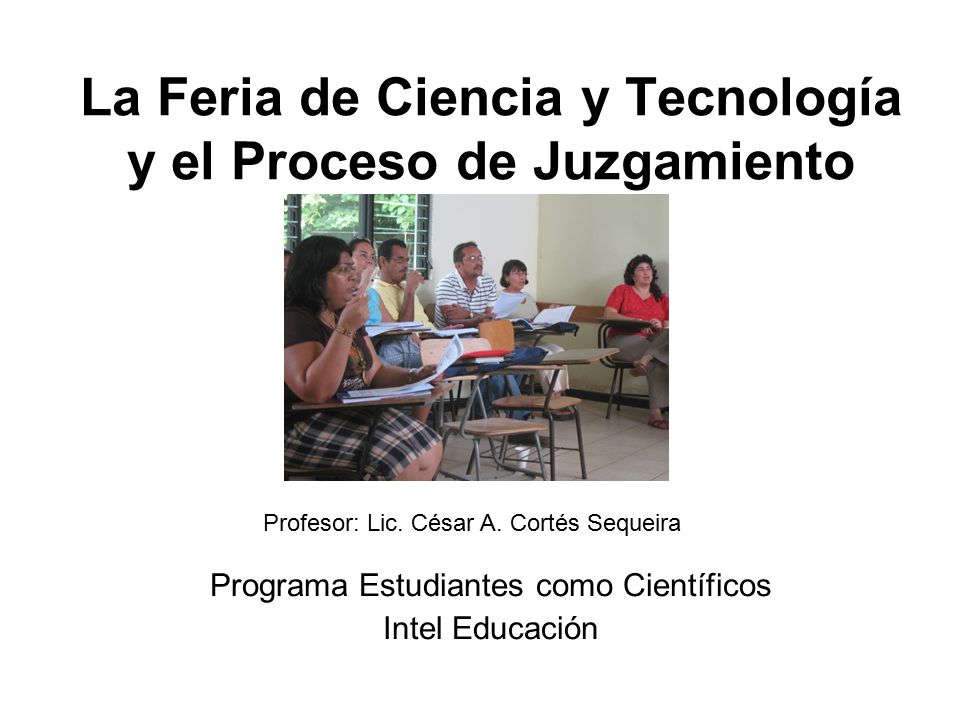 La Feria de Ciencia y Tecnología y el Proceso de Juzgamiento