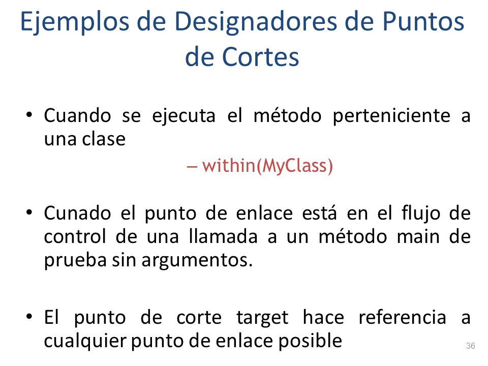 Ejemplos de Designadores de Puntos de Cortes