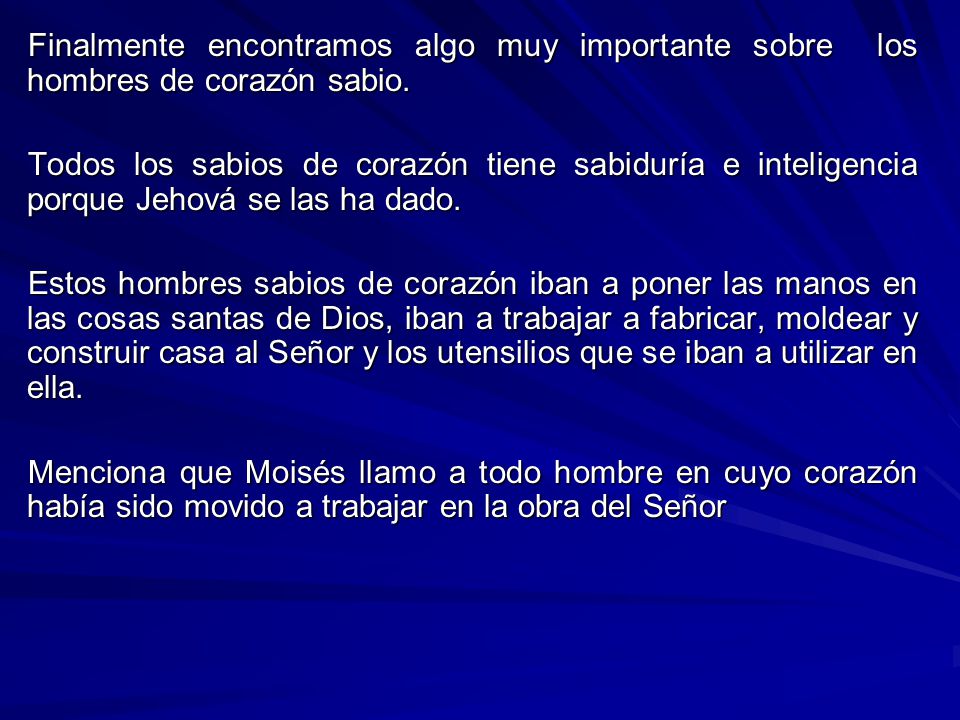 Finalmente encontramos algo muy importante sobre los hombres de corazón sabio.