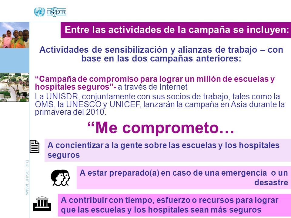2 E G Me comprometo… Entre las actividades de la campaña se incluyen: