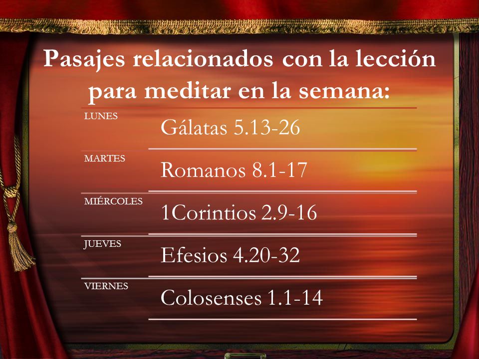 Pasajes relacionados con la lección para meditar en la semana: