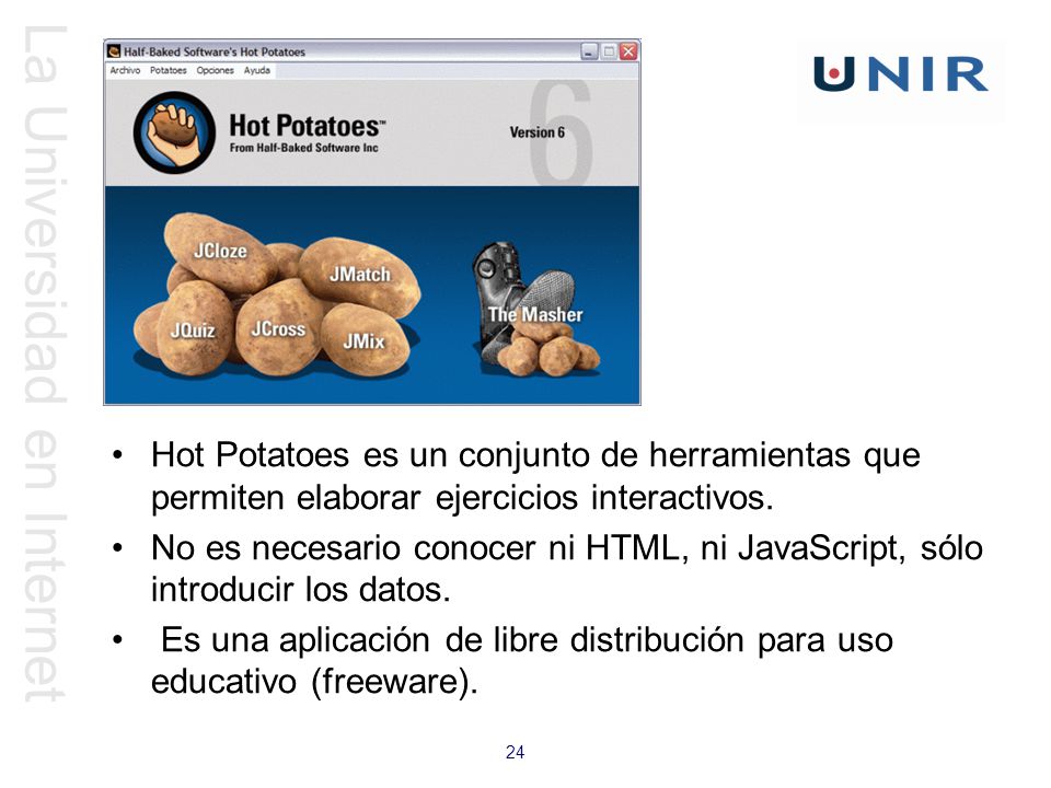 Introducción Hot Potatoes es un conjunto de herramientas que permiten elaborar ejercicios interactivos.