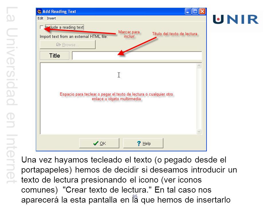 Una vez hayamos tecleado el texto (o pegado desde el portapapeles) hemos de decidir si deseamos introducir un texto de lectura presionando el icono (ver iconos comunes) Crear texto de lectura. En tal caso nos aparecerá la esta pantalla en la que hemos de insertarlo