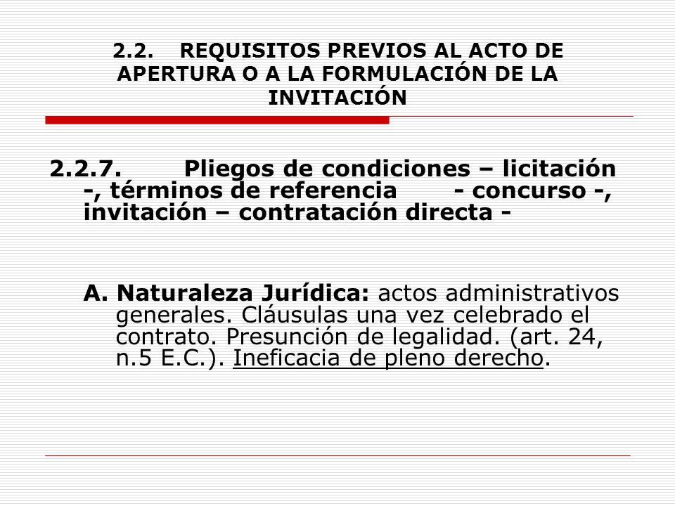 2.2. REQUISITOS PREVIOS AL ACTO DE APERTURA O A LA FORMULACIÓN DE LA INVITACIÓN