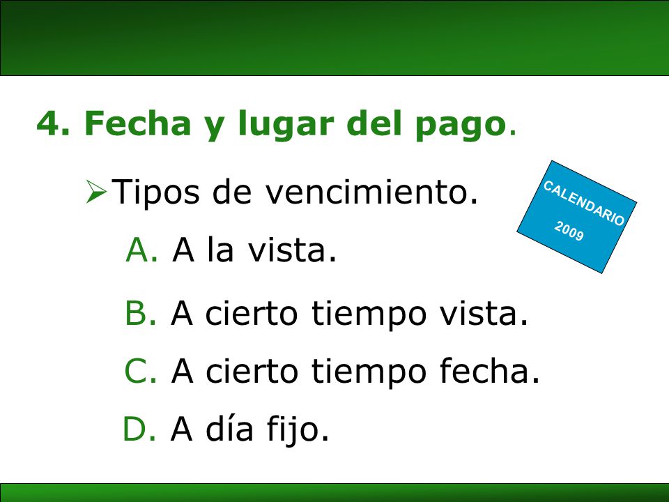 4. Fecha y lugar del pago. Tipos de vencimiento. A la vista.