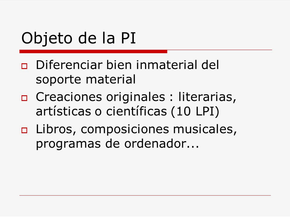 Objeto de la PI Diferenciar bien inmaterial del soporte material