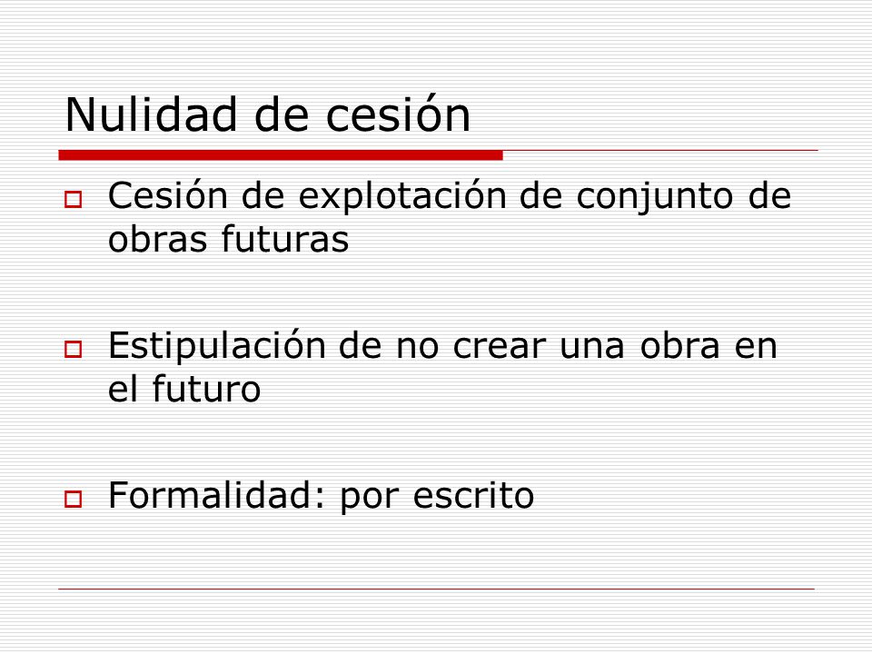 Nulidad de cesión Cesión de explotación de conjunto de obras futuras