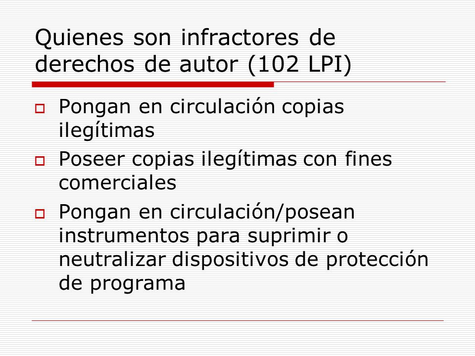 Quienes son infractores de derechos de autor (102 LPI)