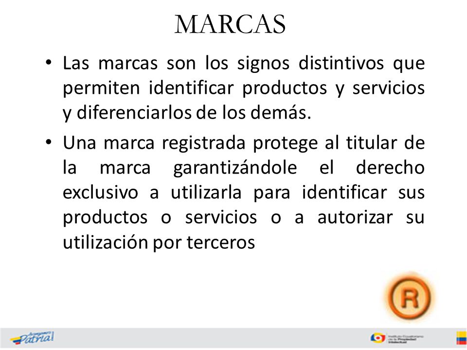 MARCAS Las marcas son los signos distintivos que permiten identificar productos y servicios y diferenciarlos de los demás.