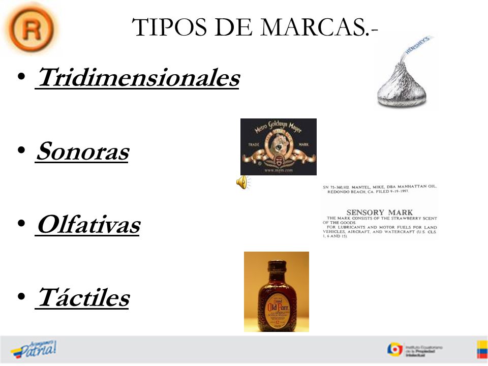 TIPOS DE MARCAS.- Tridimensionales Sonoras Olfativas Táctiles