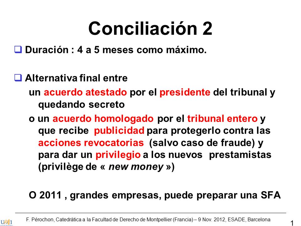 Conciliación 2 Duración : 4 a 5 meses como máximo.